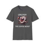 UNLEASH The COFFEE BEAST Shirt Funny Coffee Lover Tee Hilarious Coffee Gifts Men Women Tshirt Humorous Shirt,Unisex T-Shirt Charcoal / S