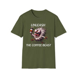 UNLEASH The COFFEE BEAST Shirt Funny Coffee Lover Tee Hilarious Coffee Gifts Men Women Tshirt Humorous Shirt,Unisex T-Shirt Military Green /