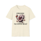 UNLEASH The COFFEE BEAST Shirt Funny Coffee Lover Tee Hilarious Coffee Gifts Men Women Tshirt Humorous Shirt,Unisex T-Shirt Natural / S